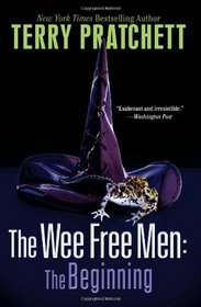 The Wee Free Men: A Beginning : The Wee Free Men / A Hat Full of Sky