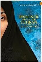 Prisoner of Tehran, A Memoir