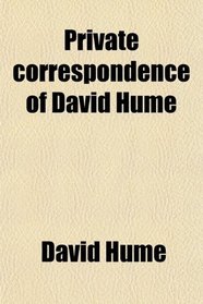 Private correspondence of David Hume