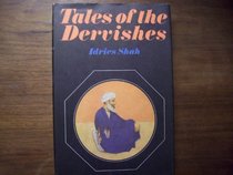 Tales of the Dervishes: Teaching Stories of the Sufi Masters over the Past Thousand Years