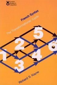 French Syntax: The Transformational Cycle (Current Studies in Linguistics)