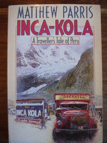 Inca-Kola: Traveller's Tale of Peru