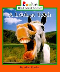 A Look at Teeth (Rookie Read-About Science)