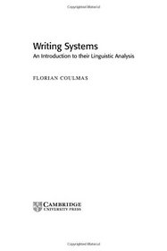 Writing Systems : An Introduction to Their Linguistic Analysis (Cambridge Textbooks in Linguistics)