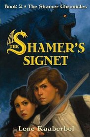 The Shamer's Signet: Book II: The Shamer's Chronicles (The Shamer Chronicles)