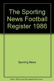 The Sporting News Football Register 1986