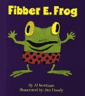 Fibber E. Frog (A Fun E. Friends Book)