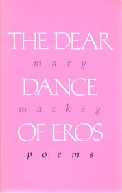 The Dear Dance of Eros