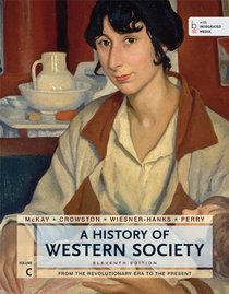 A History of Western Society, Volume C: From the Revolutionary Era to the Present