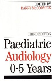 Paediatric Audiology 0 - 5 YEARS (Exc Business And Economy (Whurr))