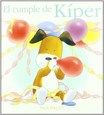 El cumple de Kiper / Kipper's Birthday (Spanish Edition)