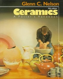 Ceramics: A Potter's Handbook