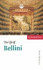 The Life of Bellini (Musical Lives)