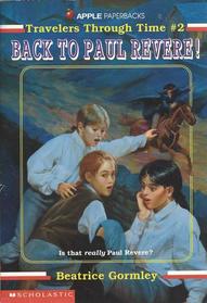 Back to Paul Revere! (Travelers Through Time, Bk 2)