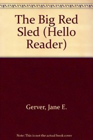 The Big Red Sled (Hello Reader)