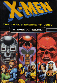 X-men: the Chaos Engine Trilogy (Doctor Doom/Magneto/Red Skull)