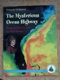 The Mysterious Ocean Highway: Benjamin Franklin and the Gulf Stream (Turnstone Ocean Pilot Book)