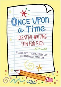 Once Upon A Time: Creative Writing Fun For Kids