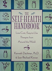 The Self-Health Handbook: Low-Cost, Easy-To-Use Therapies from Around the World