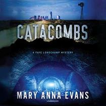 Catacombs (Faye Longchamp, Bk 12) (Audio CD) (Unabridged)