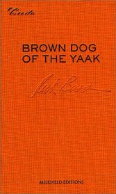 Brown Dog of the Yaak: Essays on Art and Activism (Credo (Minneapolis, Minn.).)