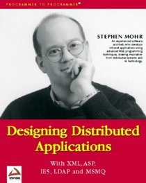 Designing Distributed Applications with XML, ASP, IE5, LDAP and MSMQ