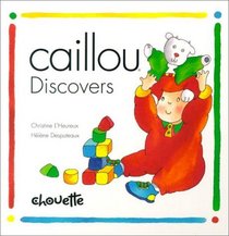 Caillou Discovers (Kite Series)
