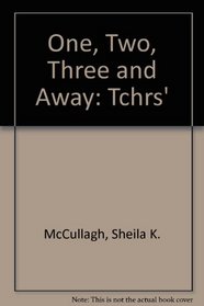 One, Two, Three and Away: Tchrs'