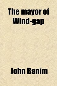 The mayor of Wind-gap