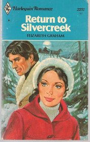 Return to Silvercreek (Harlequin Romance, No 2237)