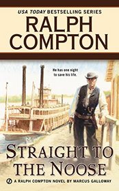 Ralph Compton Straight to the Noose (Ralph Compton Western Series)