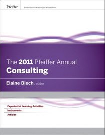 The 2011 Pfeiffer Annual: Consulting (J-B Pfeiffer Annual Looseleaf Vol2)