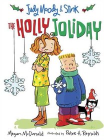 Judy Moody & Stink: The Holly Joliday (Judy Moody)