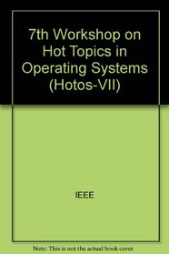 Hot Topics in Operating Systems (Hotos-Vii), 7th Workshop on: IEEE Computer Society, Sponsor(S