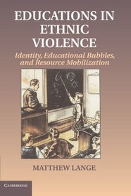 Educations in Ethnic Violence: Identity, Educational Bubbles, and Resource Mobilization