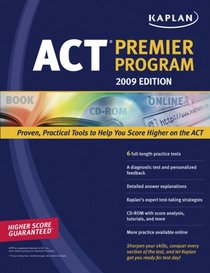 Kaplan ACT 2009 Premier Program (with CD-ROM) (Kaplan Act (Book & CD-Rom))