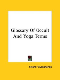 Glossary Of Occult And Yoga Terms