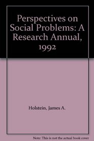 Perspectives on Social Problems: A Research Annual, 1992