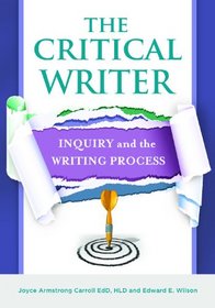 The Critical Writer: Inquiry and the Writing Process