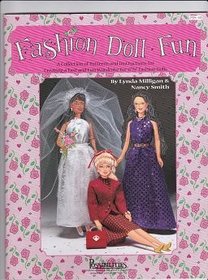 Fashion doll fun: A collection of patterns and instructions for creating a fast and fun wardrobe for 11 1/2