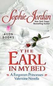 The Earl in My Bed (Forgotten Princesses, Bk 2.5)