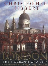 London : The Biography of a City