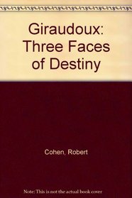 Giraudoux: Three Faces of Destiny