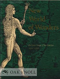 New World of Wonders: European Images of the Americas, 1492-1700
