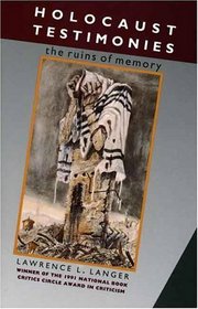 Holocaust Testimonies : The Ruins of Memory