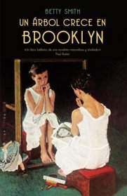 Un arbol crece en Brooklyn (Spanish Edition)