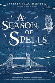 A Season of Spells (Noctis Magicae, Bk 3)