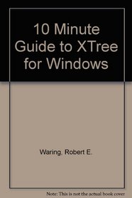 10 Minute Guide to Xtree for Windows
