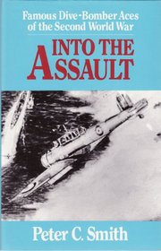 Into the Assault: Famous Dive-bomber Aces of the Second World War