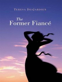 The Former Fiance (Thorndike Press Large Print Romance Series)